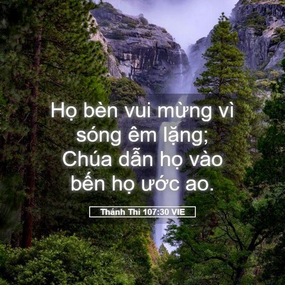 Picture 05 - Thánh Thi 107:30 VIE - Họ bèn vui mừng vì sóng êm lặng; Chúa - Bible Verse Picture