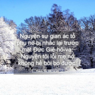 Picture 05 - Thánh Thi 109:14 VIE - Nguyện sự gian ác tổ phụ nó bị nhắc - Bible Verse Picture