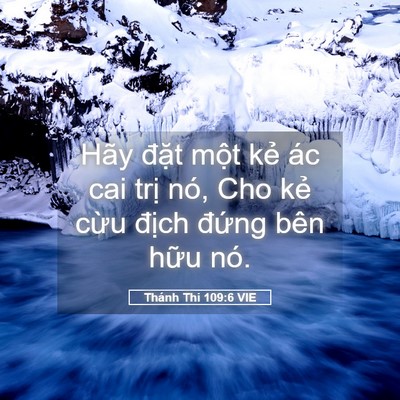 Picture 05 - Thánh Thi 109:6 VIE - Hãy đặt một kẻ ác cai trị nó, Cho - Bible Verse Picture