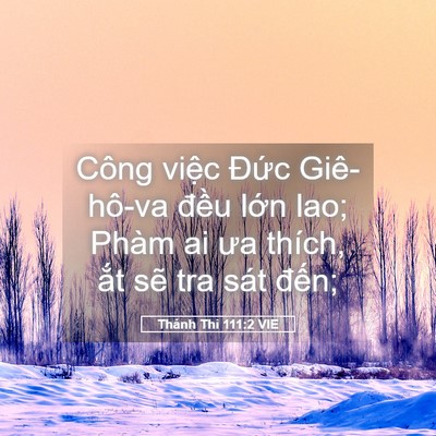 Picture 05 - Thánh Thi 111:2 VIE - Công việc Đức Giê-hô-va đều lớn lao; - Bible Verse Picture