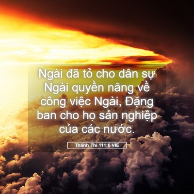 Picture 05 - Thánh Thi 111:6 VIE - Ngài đã tỏ cho dân sự Ngài quyền năng - Bible Verse Picture