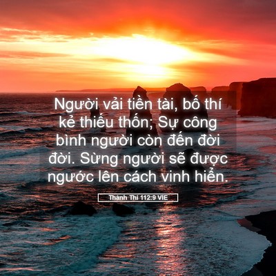 Picture 05 - Thánh Thi 112:9 VIE - Người vải tiền tài, bố thí kẻ - Bible Verse Picture