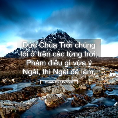 Picture 05 - Thánh Thi 115:3 VIE - Đức Chúa Trời chúng tôi ở trên các - Bible Verse Picture