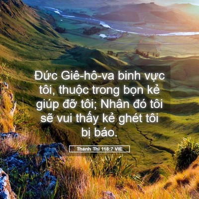 Picture 05 - Thánh Thi 118:7 VIE - Đức Giê-hô-va binh vực tôi, thuộc trong - Bible Verse Picture