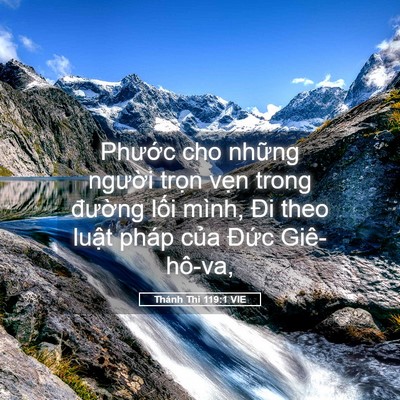 Picture 05 - Thánh Thi 119:1 VIE - Phước cho những người trọn vẹn trong - Bible Verse Picture