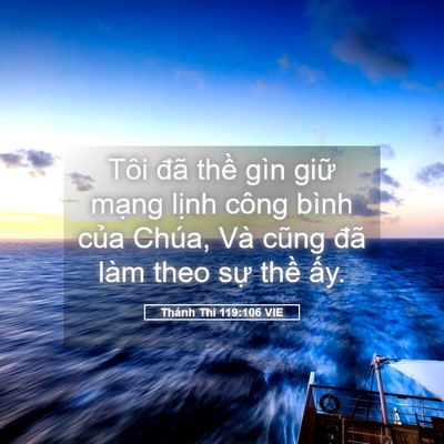 Picture 05 - Thánh Thi 119:106 VIE - Tôi đã thề gìn giữ mạng lịnh công - Bible Verse Picture