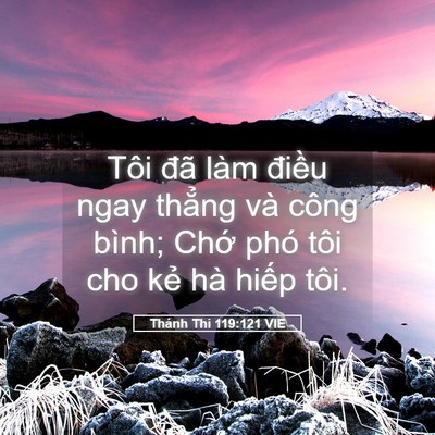 Picture 05 - Thánh Thi 119:121 VIE - Tôi đã làm điều ngay thẳng và công - Bible Verse Picture