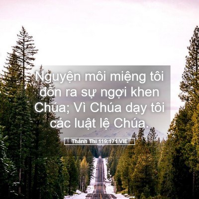Picture 05 - Thánh Thi 119:171 VIE - Nguyện môi miệng tôi đồn ra sự ngợi - Bible Verse Picture