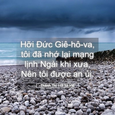Picture 05 - Thánh Thi 119:52 VIE - Hỡi Đức Giê-hô-va, tôi đã nhớ lại - Bible Verse Picture