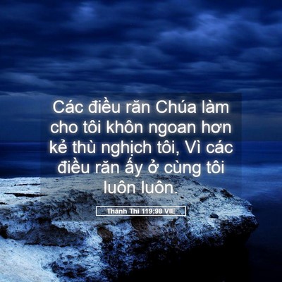 Picture 05 - Thánh Thi 119:98 VIE - Các điều răn Chúa làm cho tôi khôn ngoan - Bible Verse Picture
