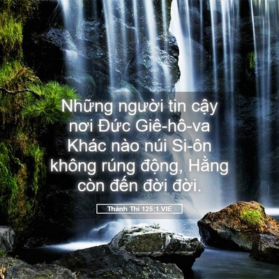 Picture 05 - Thánh Thi 125:1 VIE - Những người tin cậy nơi Đức - Bible Verse Picture