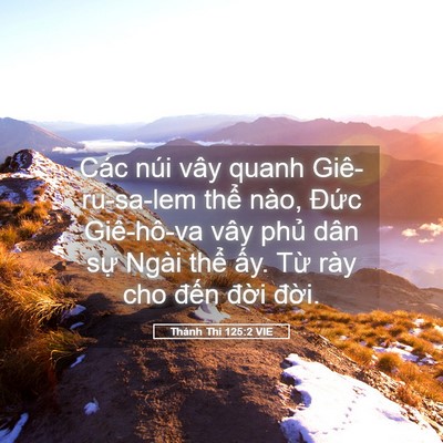 Picture 05 - Thánh Thi 125:2 VIE - Các núi vây quanh Giê-ru-sa-lem thể nào, - Bible Verse Picture