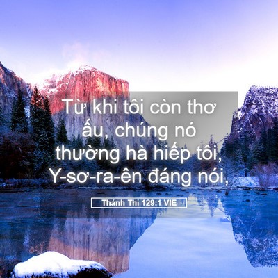 Picture 05 - Thánh Thi 129:1 VIE - Từ khi tôi còn thơ ấu, chúng nó - Bible Verse Picture