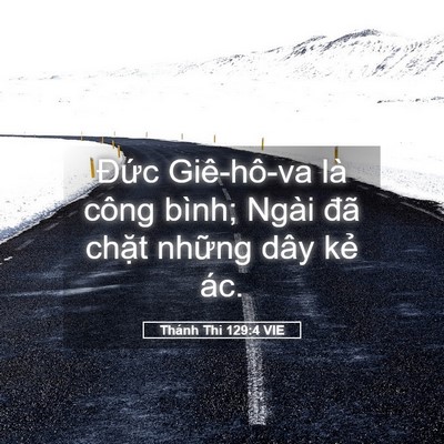 Picture 05 - Thánh Thi 129:4 VIE - Đức Giê-hô-va là công bình; Ngài đã - Bible Verse Picture