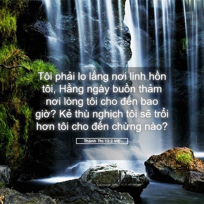 Picture 05 - Thánh Thi 13:2 VIE - Tôi phải lo lắng nơi linh hồn tôi, - Bible Verse Picture
