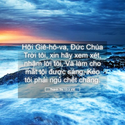 Picture 05 - Thánh Thi 13:3 VIE - Hỡi Giê-hô-va, Đức Chúa Trời tôi, xin - Bible Verse Picture