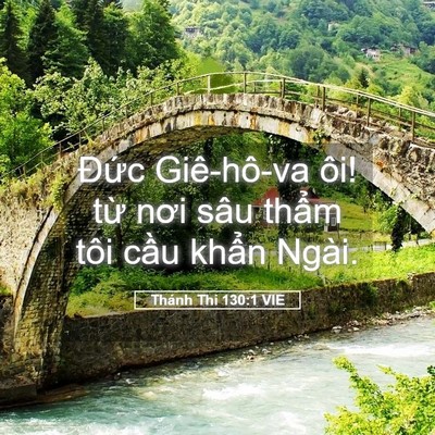 Picture 05 - Thánh Thi 130:1 VIE - Đức Giê-hô-va ôi! từ nơi sâu thẩm - Bible Verse Picture