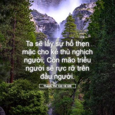 Picture 05 - Thánh Thi 132:18 VIE - Ta sẽ lấy sự hổ thẹn mặc cho kẻ - Bible Verse Picture