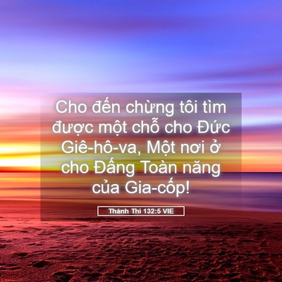 Picture 05 - Thánh Thi 132:5 VIE - Cho đến chừng tôi tìm được một chỗ - Bible Verse Picture