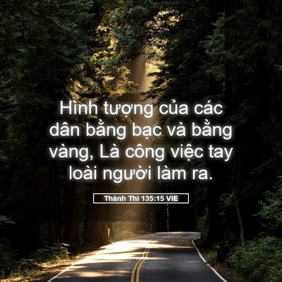Picture 05 - Thánh Thi 135:15 VIE - Hình tượng của các dân bằng bạc và - Bible Verse Picture