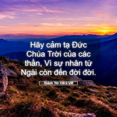 Picture 05 - Thánh Thi 136:2 VIE - Hãy cảm tạ Đức Chúa Trời của các - Bible Verse Picture