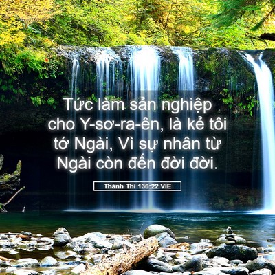 Picture 05 - Thánh Thi 136:22 VIE - Tức làm sản nghiệp cho Y-sơ-ra-ên, là - Bible Verse Picture