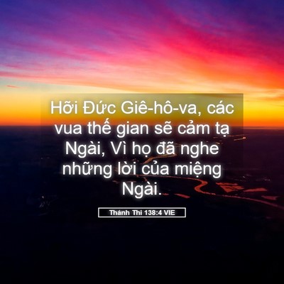Picture 05 - Thánh Thi 138:4 VIE - Hỡi Đức Giê-hô-va, các vua thế gian - Bible Verse Picture