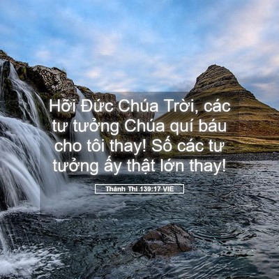 Picture 05 - Thánh Thi 139:17 VIE - Hỡi Đức Chúa Trời, các tư tưởng - Bible Verse Picture