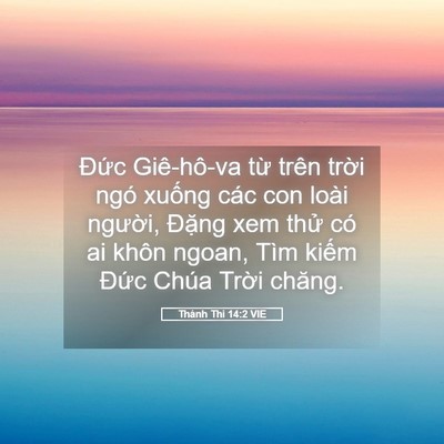 Picture 05 - Thánh Thi 14:2 VIE - Đức Giê-hô-va từ trên trời ngó xuống - Bible Verse Picture