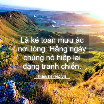 Picture 05 - Thánh Thi 140:2 VIE - Là kẻ toan mưu ác nơi lòng: Hằng ngày - Bible Verse Picture
