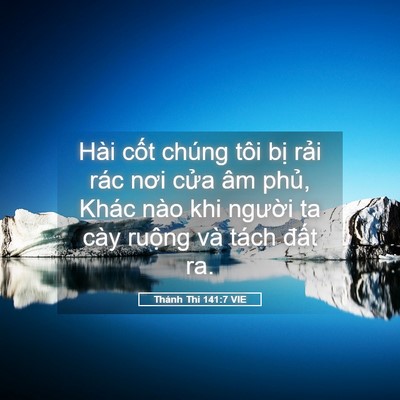 Picture 05 - Thánh Thi 141:7 VIE - Hài cốt chúng tôi bị rải rác nơi cửa - Bible Verse Picture