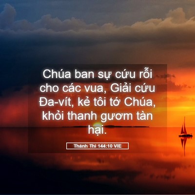 Picture 05 - Thánh Thi 144:10 VIE - Chúa ban sự cứu rỗi cho các vua, Giải - Bible Verse Picture