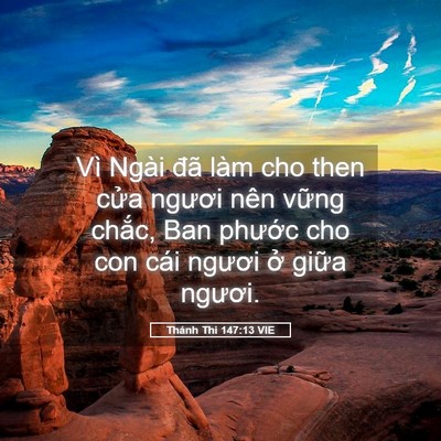 Picture 05 - Thánh Thi 147:13 VIE - Vì Ngài đã làm cho then cửa ngươi nên - Bible Verse Picture