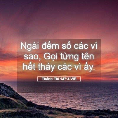 Picture 05 - Thánh Thi 147:4 VIE - Ngài đếm số các vì sao, Gọi từng tên - Bible Verse Picture