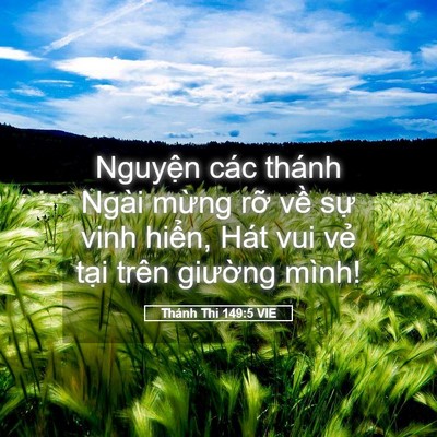 Picture 05 - Thánh Thi 149:5 VIE - Nguyện các thánh Ngài mừng rỡ về sự - Bible Verse Picture
