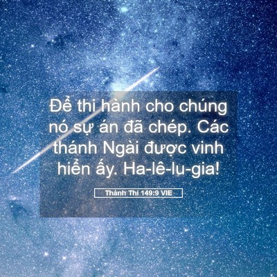 Picture 05 - Thánh Thi 149:9 VIE - Để thi hành cho chúng nó sự án đã - Bible Verse Picture