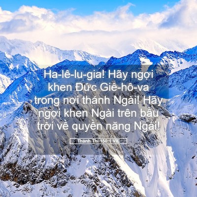 Picture 05 - Thánh Thi 150:1 VIE - Ha-lê-lu-gia! Hãy ngợi khen Đức - Bible Verse Picture