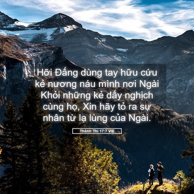 Picture 05 - Thánh Thi 17:7 VIE - Hỡi Đấng dùng tay hữu cứu kẻ nương - Bible Verse Picture