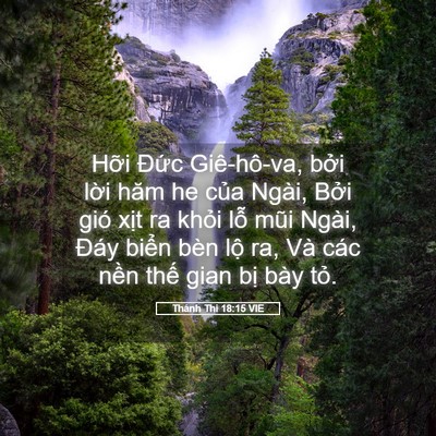 Picture 05 - Thánh Thi 18:15 VIE - Hỡi Đức Giê-hô-va, bởi lời hăm he - Bible Verse Picture