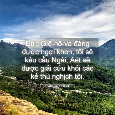 Picture 05 - Thánh Thi 18:3 VIE - Đức Giê-hô-va đáng được ngợi khen; - Bible Verse Picture