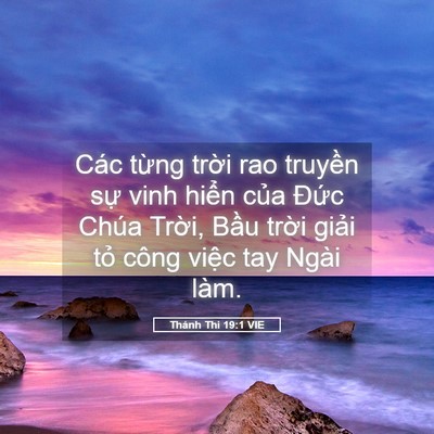 Picture 05 - Thánh Thi 19:1 VIE - Các từng trời rao truyền sự vinh hiển - Bible Verse Picture