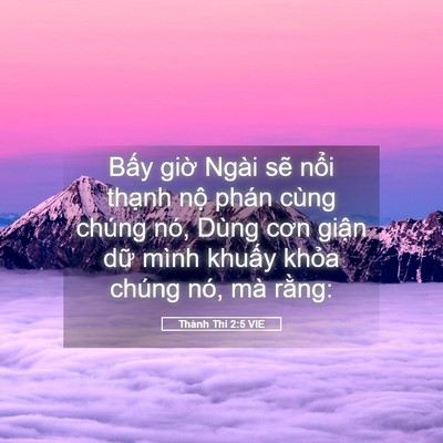 Picture 05 - Thánh Thi 2:5 VIE - Bấy giờ Ngài sẽ nổi thạnh nộ phán - Bible Verse Picture