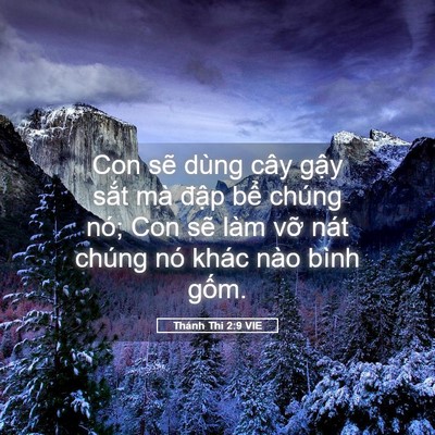 Picture 05 - Thánh Thi 2:9 VIE - Con sẽ dùng cây gậy sắt mà đập bể - Bible Verse Picture