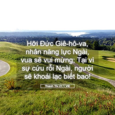 Picture 05 - Thánh Thi 21:1 VIE - Hỡi Đức Giê-hô-va, nhân năng lực - Bible Verse Picture
