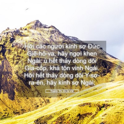 Picture 05 - Thánh Thi 22:23 VIE - Hỡi các người kính sợ Đức - Bible Verse Picture