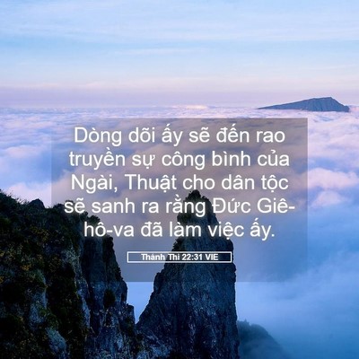 Picture 05 - Thánh Thi 22:31 VIE - Dòng dõi ấy sẽ đến rao truyền sự - Bible Verse Picture