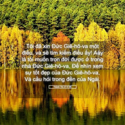 Picture 05 - Thánh Thi 27:4 VIE - Tôi đã xin Đức Giê-hô-va một điều, - Bible Verse Picture