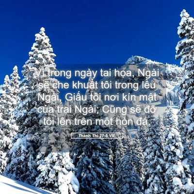 Picture 05 - Thánh Thi 27:5 VIE - Vì trong ngày tai họa, Ngài sẽ che khuất - Bible Verse Picture