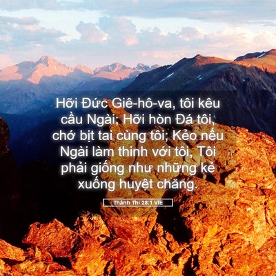 Picture 05 - Thánh Thi 28:1 VIE - Hỡi Đức Giê-hô-va, tôi kêu cầu Ngài; - Bible Verse Picture