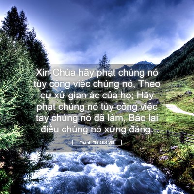 Picture 05 - Thánh Thi 28:4 VIE - Xin Chúa hãy phạt chúng nó tùy công - Bible Verse Picture